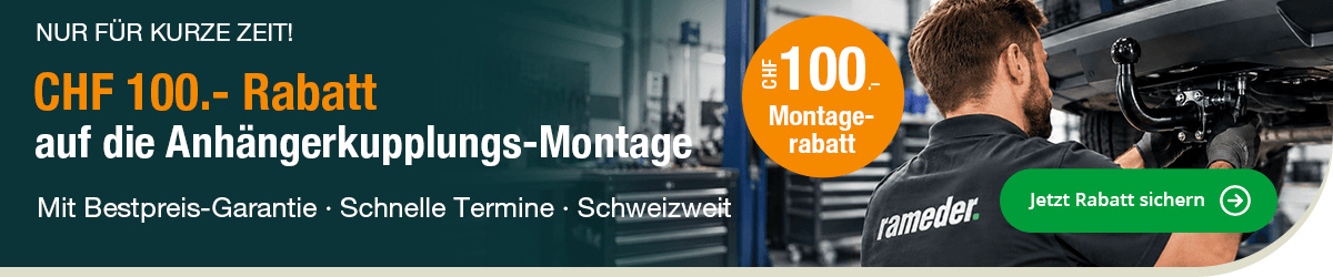 CHF 100 Rabatt auf die Anhängerkupplungs-Montage